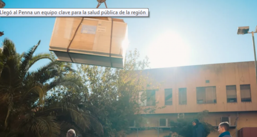 Llegó al Penna un equipo clave para la salud pública de la región