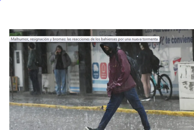 Malhumor, resignación y bromas: las reacciones de los bahienses por una nueva tormenta