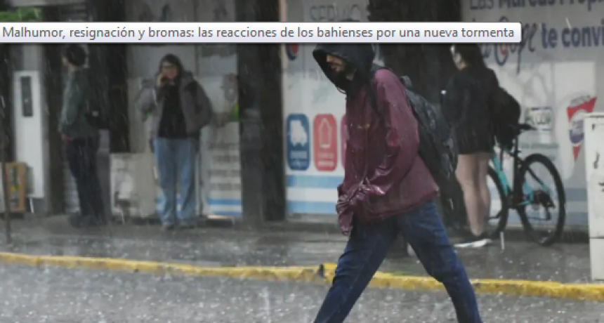Malhumor, resignación y bromas: las reacciones de los bahienses por una nueva tormenta